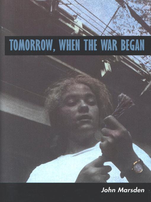 Cover image for Tomorrow, When the War Began